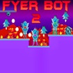 Fyer Bot 2